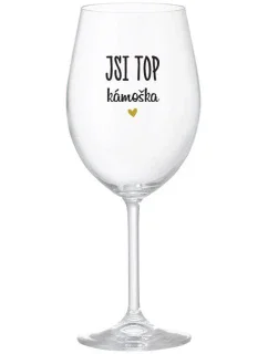 JSI TOP KÁMOŠKA - čirá sklenice na víno 350 ml