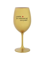 PROTOŽE BÝT PRŮVODKYNĚ NENÍ PRDEL - zlatá sklenice na víno 350 ml