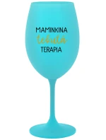 MAMINKINA TEKUTÁ TERAPIA  - tyrkysový pohár na víno 350 ml