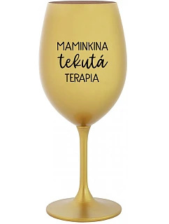 MAMA FLUID THERAPY - zlatý pohár na víno 350 ml