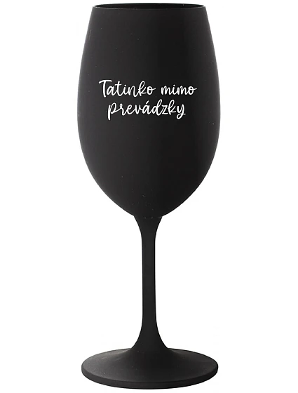 Táta je z cesty - čierny pohár na víno 350 ml
