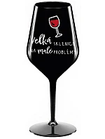 VEĽKÁ SKLENICA NA MALÉ PROBLÉMY - čierny nerozbitný pohár na víno 470 ml