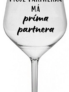 Môj partner má priateľského partnera - číry nerozbitný pohár na víno 470 ml