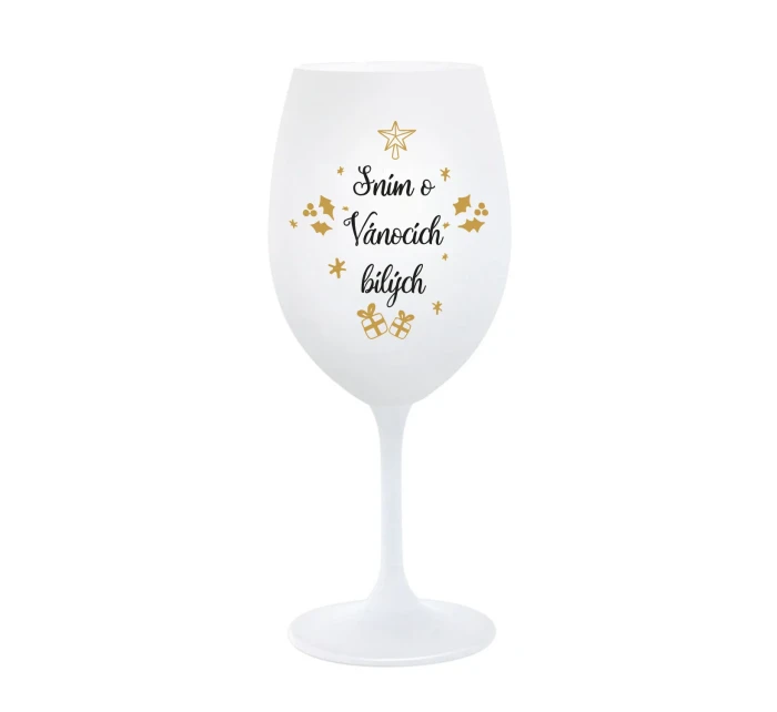 SNÍM O VÁNOCÍCH BÍLÝCH - bílá sklenice na víno 350 ml