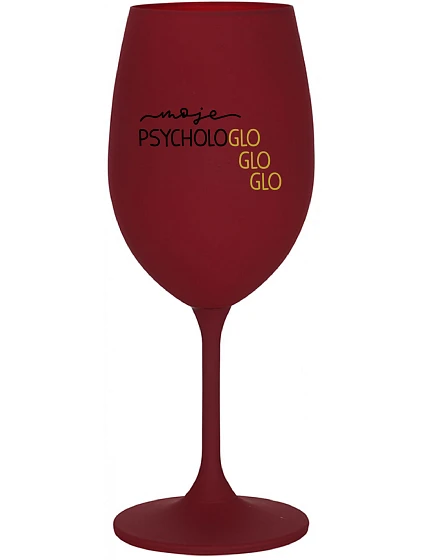 MY PSYCHOLOGLOGLOGLO - bordový pohár na víno 350 ml