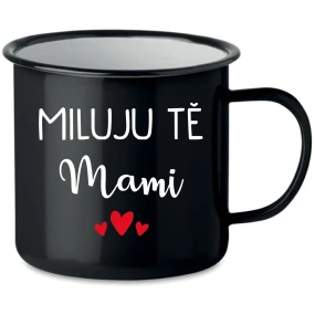 MILUJU TĚ MAMI - černý plecháček 350 ml