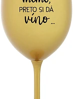 ...TATKO JE VONKU, TAK CHCE VÍNO... - zlatý pohár na víno 350 ml