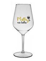 MATKY NA HOLD - číry nerozbitný pohár na víno 470 ml