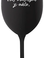 NÁS KRÁSNYCH JE MÁLO. - čierny pohár na víno 350 ml