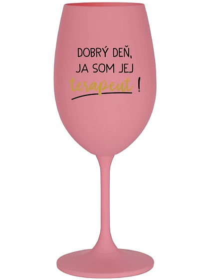 DOBRÝ SOM TERAPEUT! ružový pohár na víno 350 ml model 22163879 - Giftela DOBRÝ SOM TERAPEUT! ružový pohár na víno 350 ml model 22163879 - Giftela