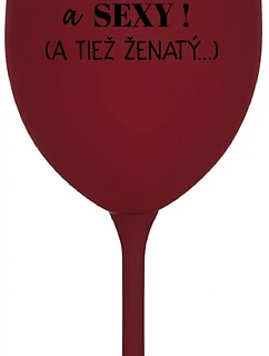 SOM A SEXY! (A TIEŽ  bordovy pohár na víno 350 ml model 22163963 - Giftela