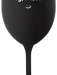SOMEONE HAS TO SING - čierny pohár na víno 350 ml
