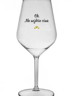 OK, ALE NIE VÍNO - číry nerozbitný pohár na víno 470 ml