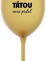 BECAUSE BEING THERE IS NO PRDEL - zlatý pohár na víno 350 ml