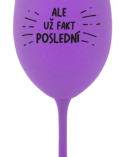 ALE POSLEDNÝ - fialový pohár na víno 350 ml