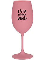 DAD NEEDS WINE - ružový pohár na víno 350 ml