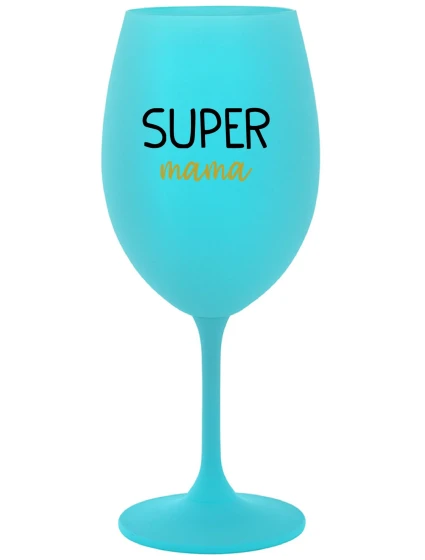 SUPER MÁMA - tyrkysový pohár na víno 350 ml SUPER MÁMA - tyrkysový pohár na víno 350 ml
