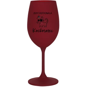JSEM KOČKONALÁ. KOČKOROŽEC - bordo sklenice na víno 350 ml