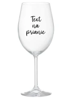 TEXT NA PRIANIE - priehľadný pohár na víno 350 ml TEXT NA PRIANIE - priehľadný pohár na víno 350 ml