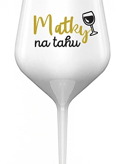 MATKY NA RUKU - biely nerozbitný pohár na víno 470 ml