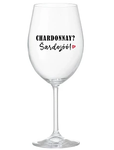 CHARDONNAY? ŠARDOJÓÓ! - priehľadný pohár na víno 350 ml