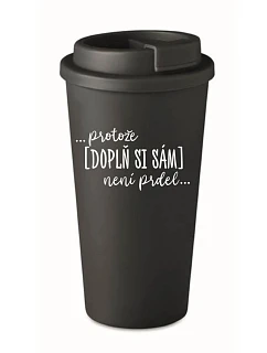 Personalizovaný cestovný termohrnček – ... lebo [doplň si sám] nie je žiadna sranda ...