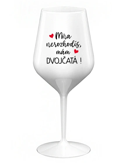 MŇA NEROZHODÍŠ, MÁM DVOJČATÁ! - biely nerozbitný pohár na víno 470 ml MŇA NEROZHODÍŠ, MÁM DVOJČATÁ! - biely nerozbitný pohár na víno 470 ml