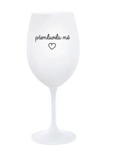 PŘEMLUVILA MĚ - bílá sklenice na víno 350 ml