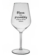 MAMA MIMO PRÁCE (PÝTAJ SA TATÍNKA) - priehľadný nerozbitný pohár na víno 470 ml
