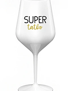 SUPER DAD - biely nerozbitný pohár na víno 470 ml