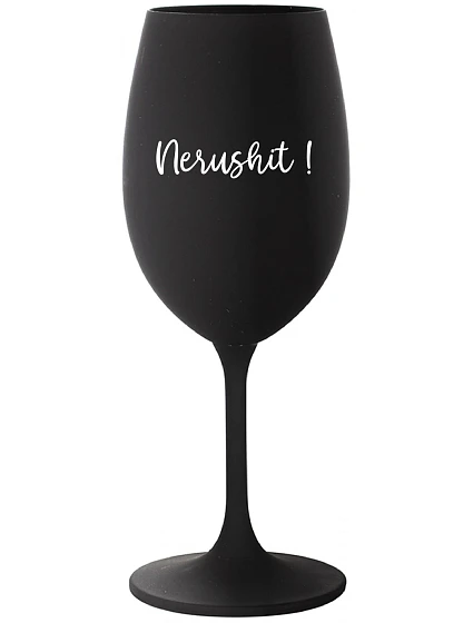 NERUSHIT! - čierny pohár na víno 350 ml