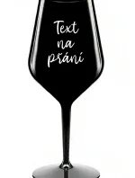 TEXT NA ŽELANIE - čierny nerozbitný pohár na víno 470 ml