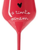 Som vo vzťahu s týmto vínom - červený nerozbitný pohár na víno 470 ml