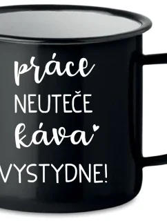 PRÁCA SA NEZastaví, KÁVA SA STANE! - čierna plechovka 350 ml