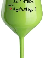JSEM HYDRA. RÁDA HYDRATUJI! - zelená nerozbitná sklenice na víno 470 ml