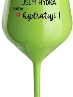 JSEM HYDRA. RÁDA HYDRATUJI! - zelená nerozbitná sklenice na víno 470 ml