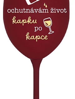 I TASTE LIFE CAP BY CAP - burgundský pohár na víno 350 ml