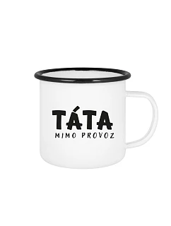 TÁTA MIMO PREVÁDZKY – biely plechový pohárik 350 ml