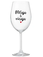 I LOVE & WINE - číry pohár na víno 350 ml