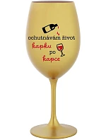 I TASTE LIFE CAP BY CAP - zlatý pohár na víno 350 ml