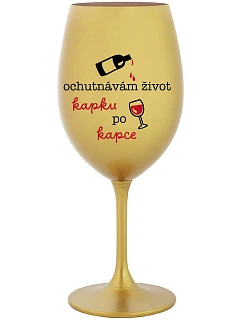 I TASTE LIFE CAP BY CAP - zlatý pohár na víno 350 ml