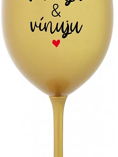 I LOVE & WINE - zlatý pohár na víno 350 ml