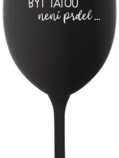 ...PROTOŽE BÝT model 21820308 NENÍ PRDEL... černá sklenice na víno 350 ml - Giftela