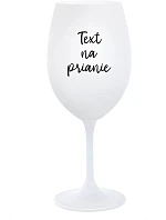TEXT NA PRÁDLO - pohár na biele víno 350 ml
