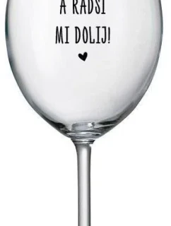 Príliš nevoňajte a radšej ma vypite! - číry pohár na víno 350 ml