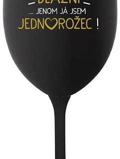 KAŽDÝ JE KRÁSNY... JA SOM JEDINÝ! - čierny pohár na víno 350 ml
