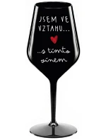JSEM VE VZTAHU S TÍMTO VÍNEM - černá nerozbitná sklenice na víno 470 ml