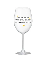 KDYŽ NEBUDEŠ JÍST, UVIDÍŠ ZLATÉ PRASÁTKO - čirá sklenice na víno 350 ml