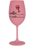 VELKÁ SKLENICE NA MALÉ PROBLÉMY - růžová sklenice na víno 350 ml VELKÁ SKLENICE NA MALÉ PROBLÉMY - růžová sklenice na víno 350 ml