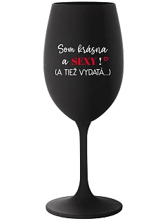 SOM KRÁSNA A SEXY! (A TIEŽ model 22163940 čierny pohár na víno 350 ml - Giftela